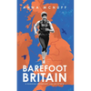 Barefoot Britain: A running adventure like no other - Paperback