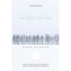 Do Geese See God - Paperback