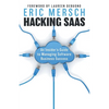 Hacking SaaS: An Insider's Guide to Managing Software Business Success - Paperback