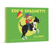 Eddie Spaghetti - Hardcover
