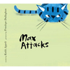Max Attacks - Hardcover