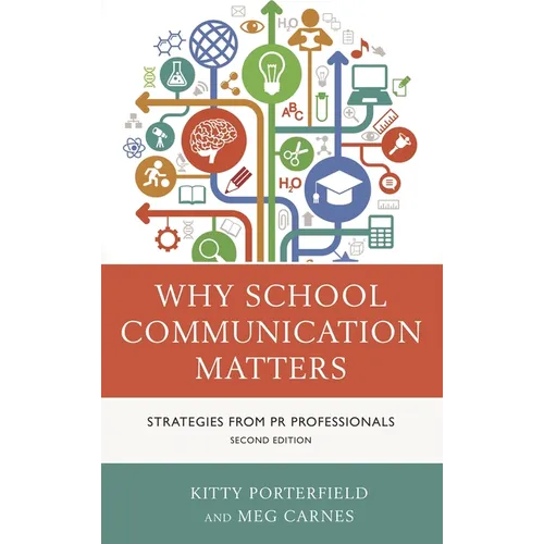 Why School Communication Matters: Strategies From PR Professionals - Hardcover