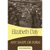 Any Shape or Form - Paperback