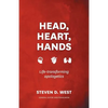 Head, Heart, Hands: Life-transforming apologetics - Paperback