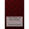 The Hope of the Gospel George MacDonald - Paperback