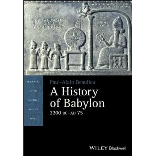 A History of Babylon, 2200 BC - AD 75 - Paperback
