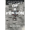 Ghost of a Person Passing in Front of the Flag: Poems - Paperback