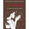 Othello Retold In Plain and Simple English (A Modern Translation and the Original Version) - Paperback