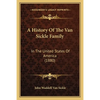 A History Of The Van Sickle Family: In The United States Of America (1880) - Paperback