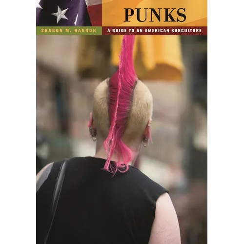Punks: A Guide to an American Subculture - Hardcover