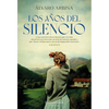 Los Años del Silencio (the Years of Silence) - Paperback