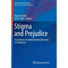 Stigma and Prejudice: Touchstones in Understanding Diversity in Healthcare - Paperback