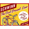Schwinn: The Best Present Ever - Paperback