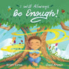 I Will Always Be Enough! - Paperback