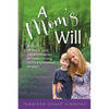 A Mom's Will: A Story of Hope and Determination in Overcoming Will's Mysterious Illness - Paperback