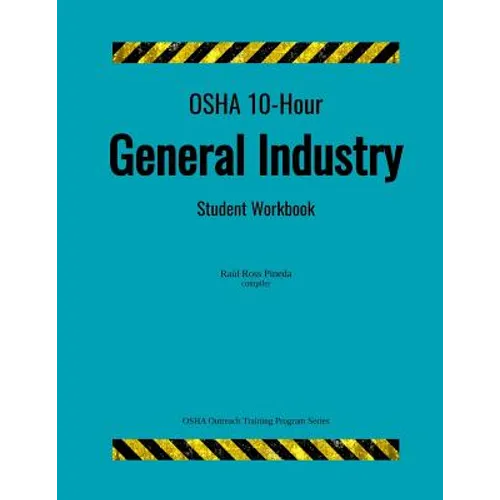 OSHA 10-Hour General Industry; Student Workbook - Paperback