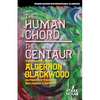 The Human Chord / The Centaur - Paperback
