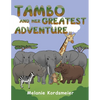 Tambo and Her Greatest Adventure - Paperback