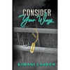 Consider Your Ways - Paperback