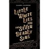 Little White Lies and the Seven Deadly Sins: A Faith-Fun Look at Daily Life - Hardcover