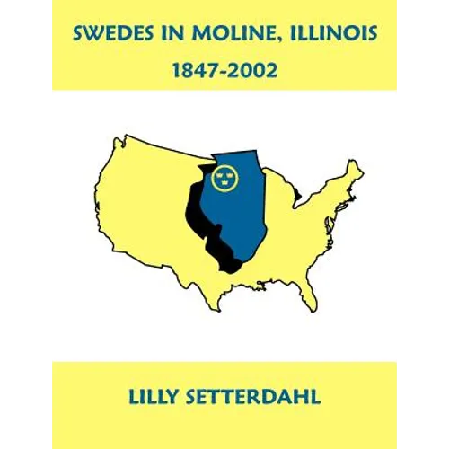 Swedes in Moline, Illinois 1847-2002 - Paperback