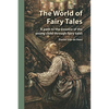 The World of Fairy Tales: A path to the essence of the young child through fairy tales - Paperback