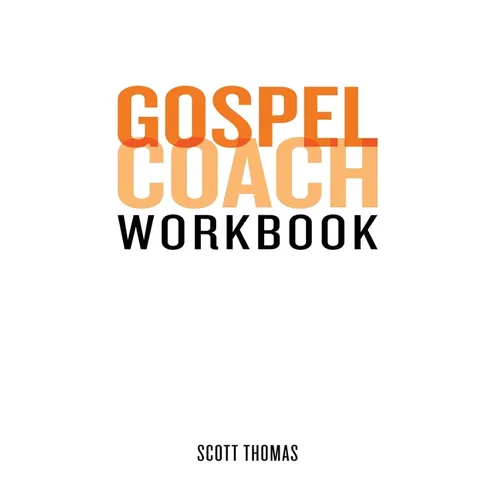 Gospel Coach Workbook: Certification Training - Paperback