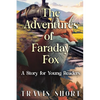 The Adventures of Faraday Fox: A Story for Young Readers - Paperback