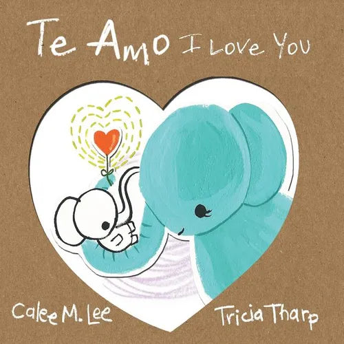 Te Amo / I Love You: Bilingual Spanish English Edition - Paperback