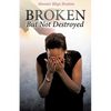 Broken But Not Destroyed - Paperback