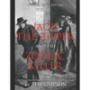 Jack the Ripper and the Zodiac Killer: The History of the Most Famous Serial Killers Who Were Never Caught - Paperback