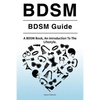 BDSM. BDSM Guide. A BDSM Book, An Introduction To The Lifestyle - Paperback