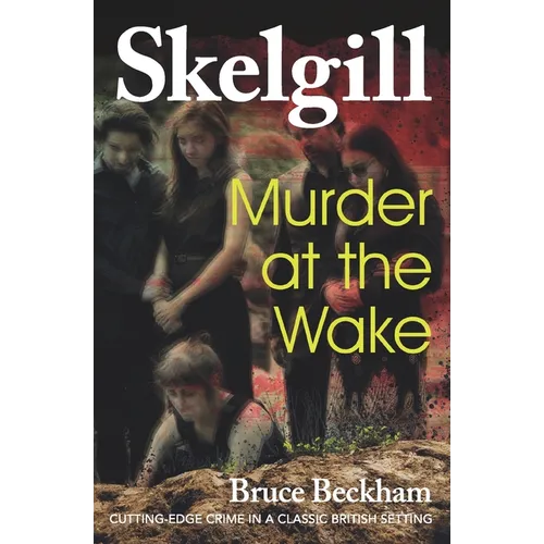 Murder at the Wake: Inspector Skelgill Investigates - Paperback