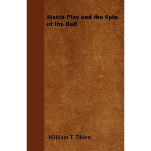 Match Play and the Spin of the Ball - Paperback
