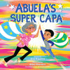 Abuela's Super Capa - Hardcover