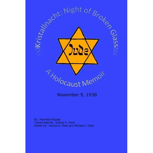 Kristallnacht (Night of Broken Glass): A Holocaust Memoir - Paperback