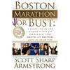 Boston Marathon or Bust: A Proven Step-By-Step Program That Helps You Achieve Your Life, Sports, and Business Goals in Record Time. - Paperback
