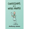 Confessions of a Male Nurse - Paperback