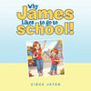 Why James Likes to go to school! - Paperback