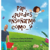 Papi, ¿puedes enseñarme cómo...? - Hardcover