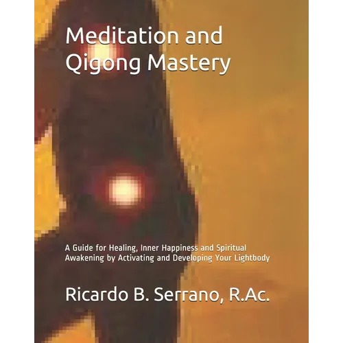 Meditation and Qigong Mastery - Paperback
