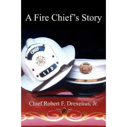 A Fire Chief's Story - Paperback