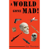A World Gone Mad! - Paperback