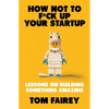 How Not to F*ck Up Your Startup - Paperback