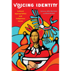 Voicing Identity: Cultural Appropriation and Indigenous Issues - Paperback