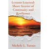 Lessons Learned: Short Stories of Continuity and Resilience - Hardcover
