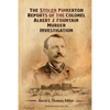 The Stolen Pinkerton Reports of the Colonel Albert J. Fountain Murder Investigation - Paperback