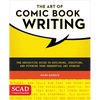 The Art of Comic Book Writing: The Definitive Guide to Outlining, Scripting, and Pitching Your Sequential Art Stories - Paperback