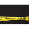 Forensic Speak: How to Write Realistic Crime Dramas - Paperback