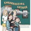 Embarrassing George - Hardcover